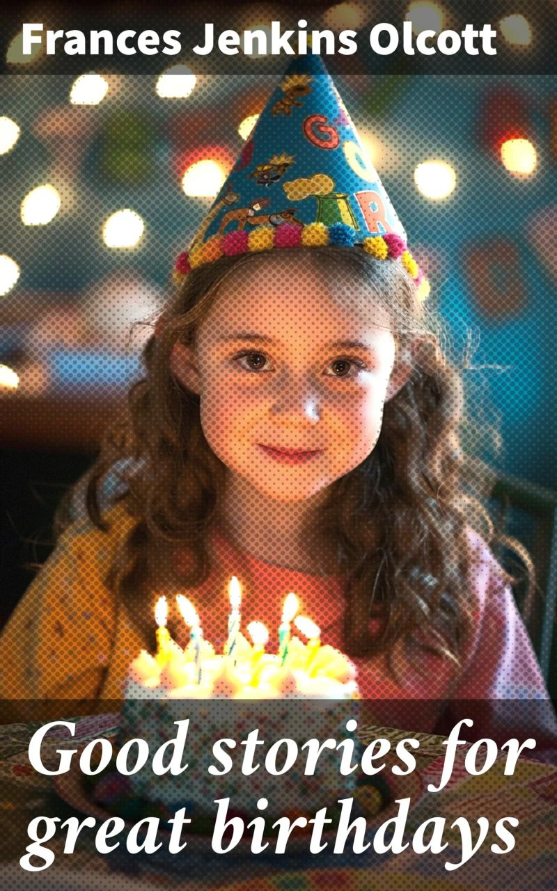 Good stories for great birthdays