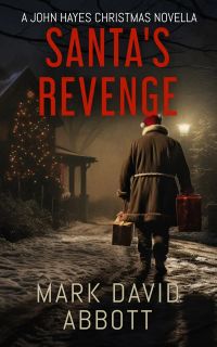 Santa’s Revenge: A John Hayes Christmas Novella