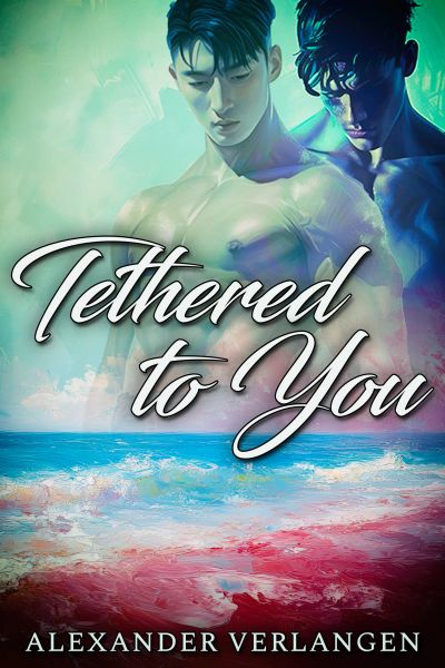 Tethered to You