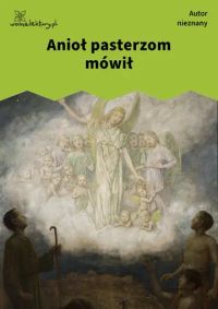 Anioł pasterzom mówił