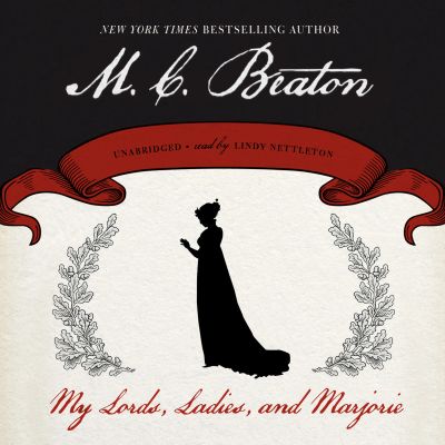 My Lords, Ladies, and Marjorie