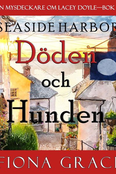 Döden och hunden (En mysdeckare om Lacey Doyle—Bok 2)