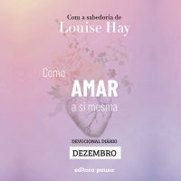 Ensinamentos de Louise Hay para Dezembro