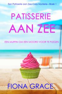 Patisserie aan Zee: Een Muffin Om Een Moord voor te Plegen