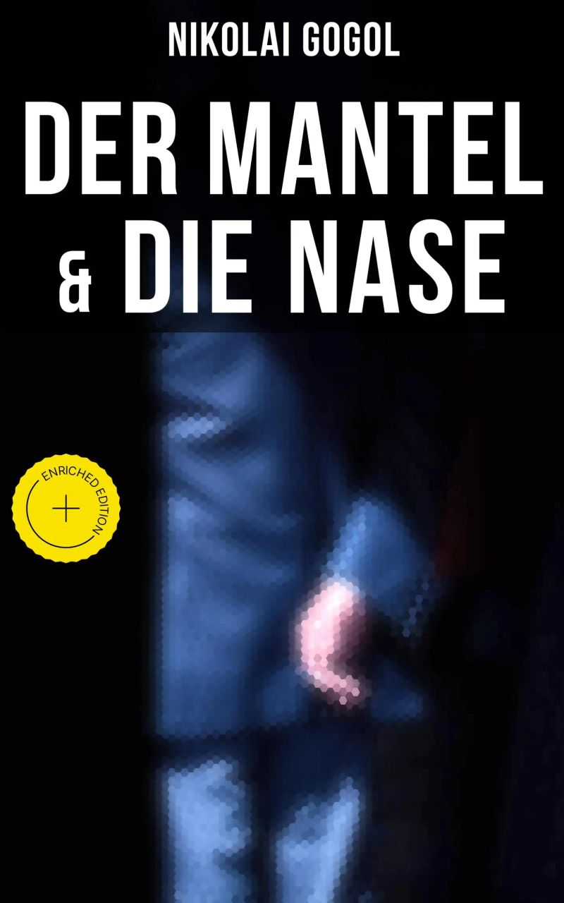 Nikolai Gogol: Der Mantel & Die Nase