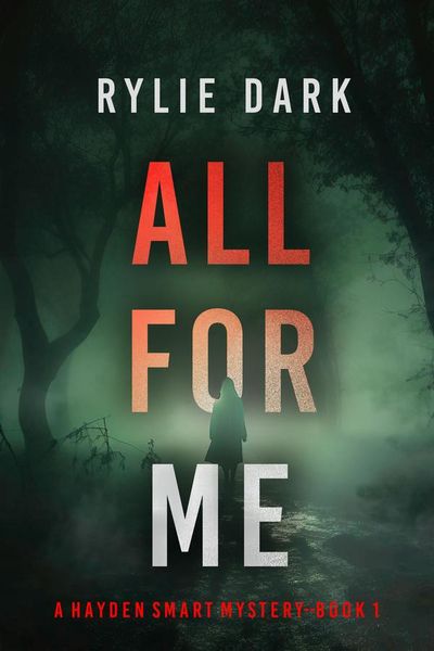 All For Me (A Hayden Smart FBI Suspense Thriller—Book 1)
