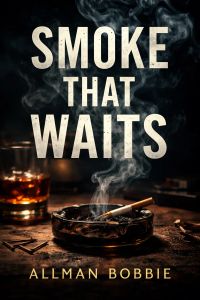 Smoke That Waits