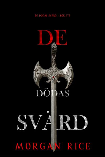De dödas svärd (De dödas svärd – Bok ett)