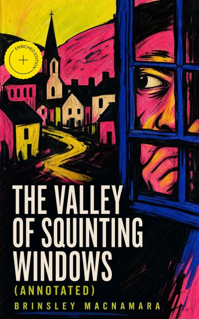 The Valley of Squinting Windows (Annotated)