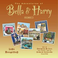 The Adventures of Bella & Harry, Volumes 1–7