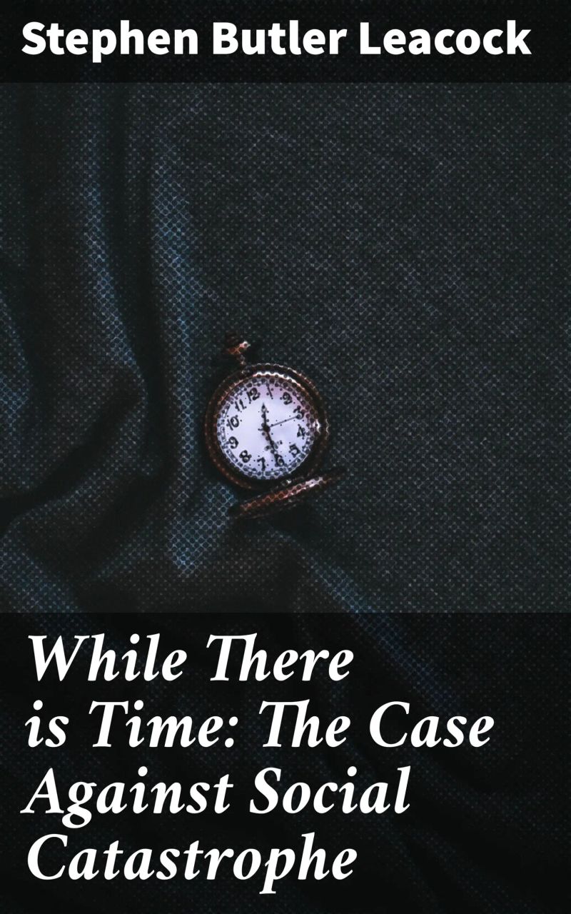 While There is Time: The Case Against Social Catastrophe
