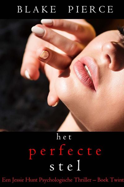 Het perfecte stel (Een Jessie Hunt Psychologische Thriller – Boek Twintig)