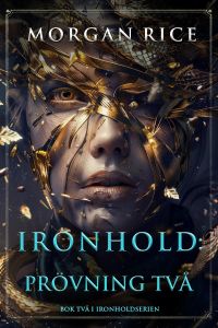 Ironhold: Prövning två (Bok två i Ironholdserien)