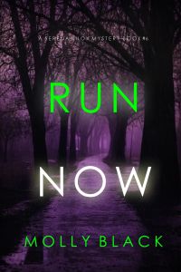 Run Now (A Serena Knox Suspense Thriller—Book Six)