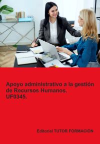 Apoyo Administrativo A La Gestión De Recursos Humanos. Uf0345.