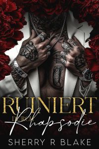 Ruiniert Durch Rhapsodie