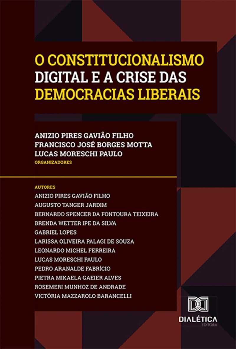 O Constitucionalismo Digital e a Crise das Democracias Liberais