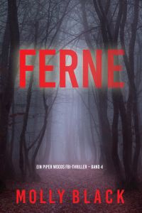 Ferne (Ein Piper Woods FBI-Thriller – Band 4)