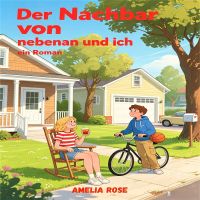 Der Nachbar von nebenan und ichein Roman
