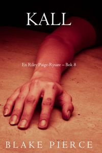 Kall (En Riley Paige-Rysare – Bok 8)