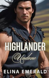 Highlander Undone: Reluctant Brides Book 1