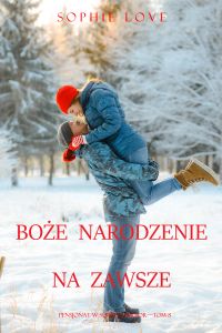 Boże Narodzenie na zawsze (Pensjonat w Sunset Harbor—Tom 8)