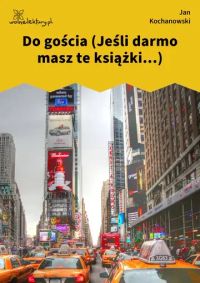 Do gościa (Jeśli darmo masz te książki...)