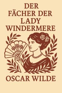 Der Fächer der Lady Windermere