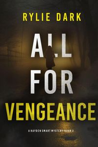 All For Vengeance (A Hayden Smart FBI Suspense Thriller—Book 3)