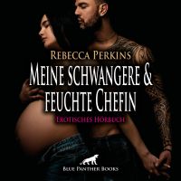 Meine schwangere und feuchte Chefin / Erotik Audio Story / Erotisches Hörbuch