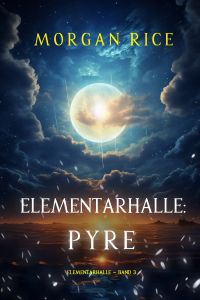 Elementarhalle: Pyre (Elementarhalle – Band 3)