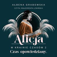 Alicja w krainie czasów. Czas opowiedziany