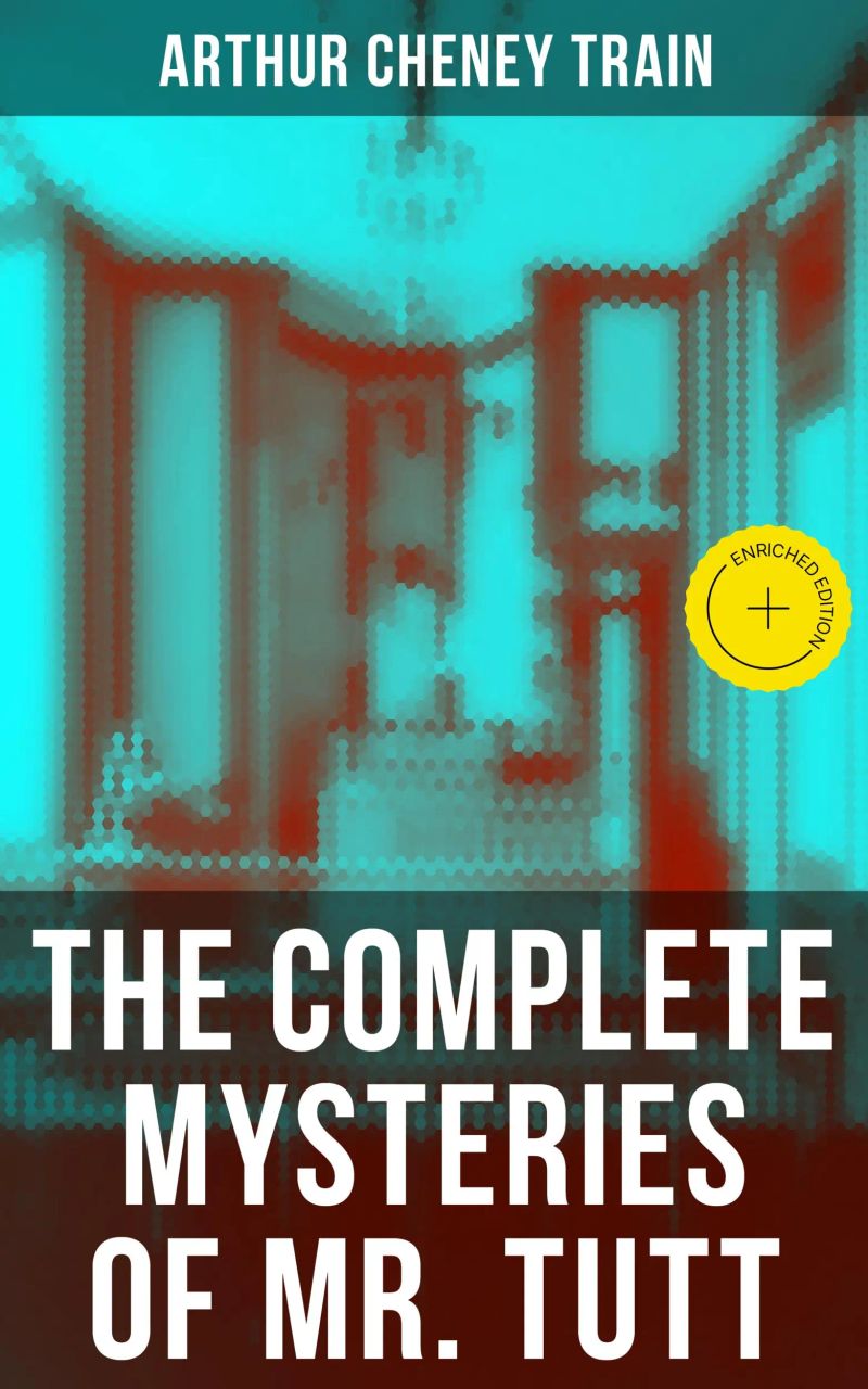 The Complete Mysteries of Mr. Tutt