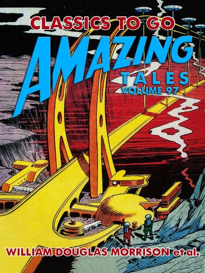 Amazing Tales Volume 97