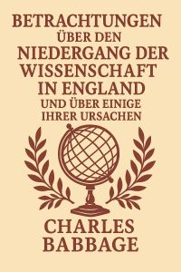Betrachtungen über den Niedergang der Wissenschaft in England und über einige ihrer Ursachen