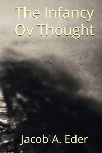 The Infancy Ov Thought