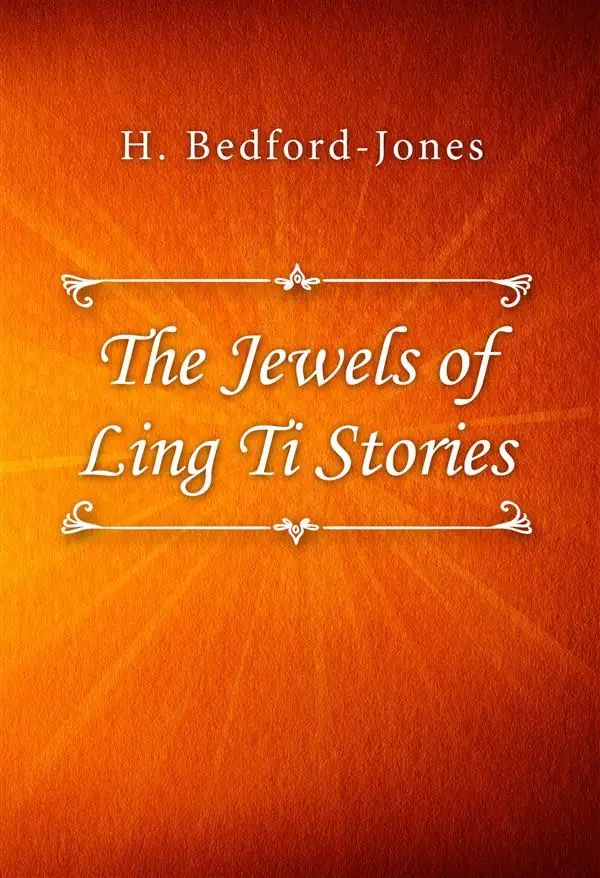 The Jewels of Ling Ti Stories