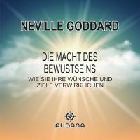 Neville Goddard - Die Macht des Bewusstseins