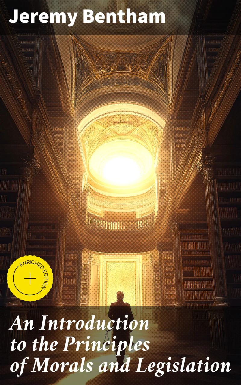An Introduction to the Principles of Morals and Legislation