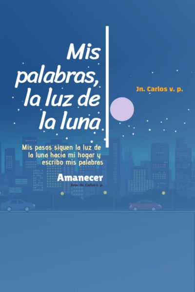 Mis palabras, la luz de la luna