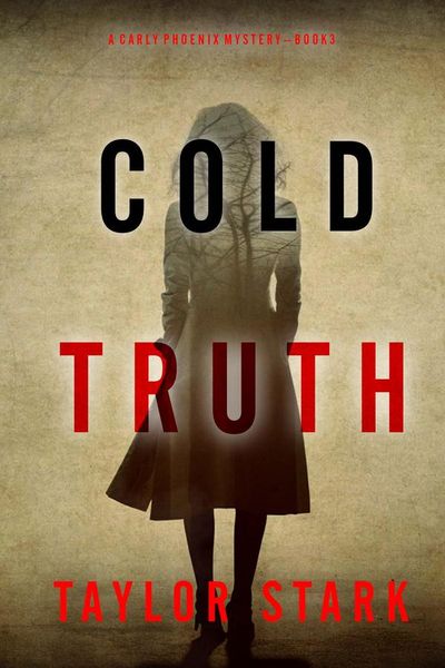 Cold Truth (A Carly Phoenix FBI Suspense Thriller—Book 3)