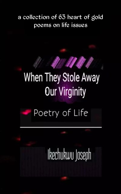 When they Stole Away Our Virginity