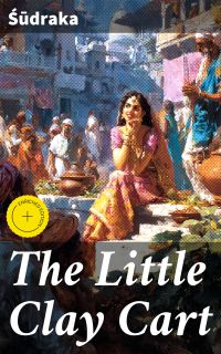 The Little Clay Cart