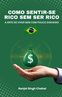 Como Sentir-se Rico Sem Ser Rico
