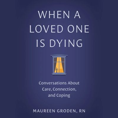 When a Loved One Is Dying