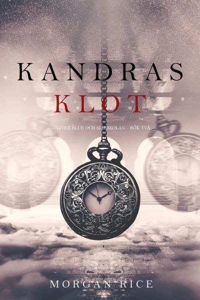 Kandras klot (Oliver Blue och Siarskolan – Bok två)
