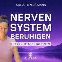 Anika Henkelmann - Nervensystem beruhigen