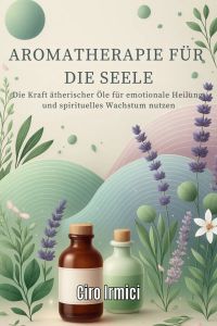 Aromatherapie für die Seele