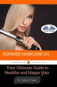 Summer Hair Care 101