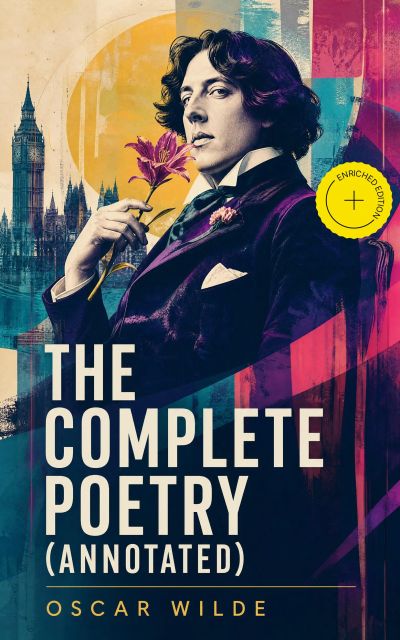 The Complete Poetry (Annotated)